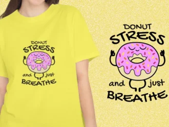 Donut Stress And Just Brethe