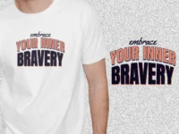 Embrace Your Inner Bravery