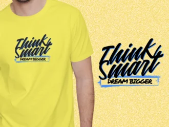 kaos sablon dengan tulisan – Think Smart Dream Bigger kaos.