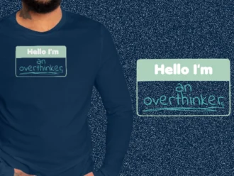 Hello I'm An Over Thinkers